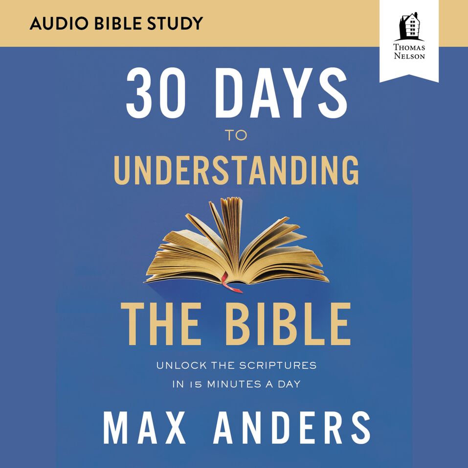 30 Days to Understanding the Bible: Audio Bible Studies: Unlock