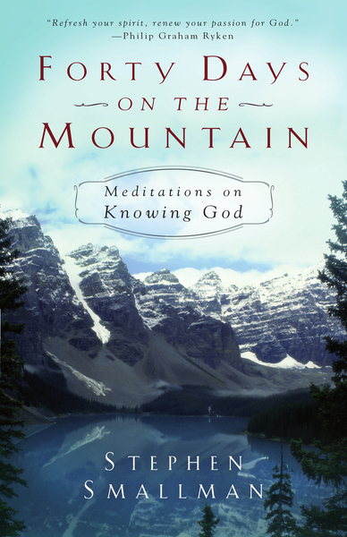 Forty Days on the Mountain: Meditations on Knowing God