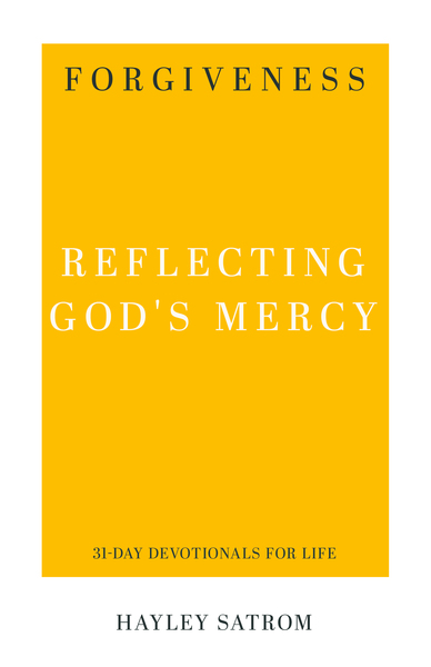 Forgiveness: Reflecting God's Mercy