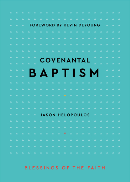 Covenantal Baptism