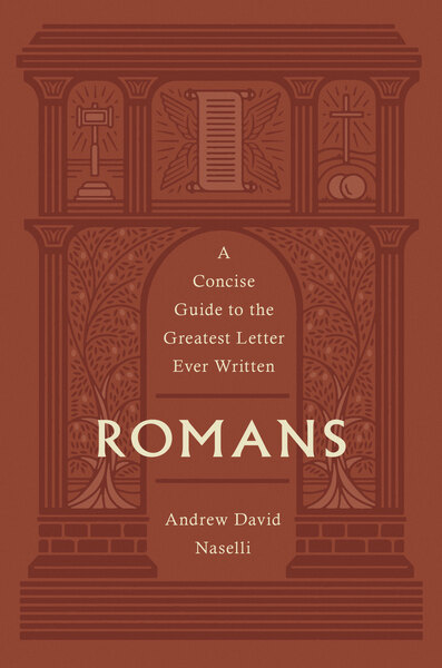 Romans: A Concise Guide to the Greatest Letter Ever Written