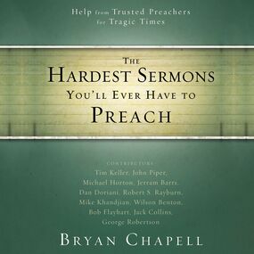 Hardest Sermons You'll Ever Have to Preach: Help from Trusted Preachers for Tragic Times