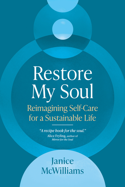 Restore My Soul: Reimagining Self-Care for a Sustainable Life