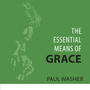 Essential Means of Grace