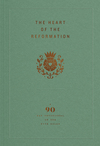 The Heart of the Reformation: A 90-Day Devotional on the Five Solas