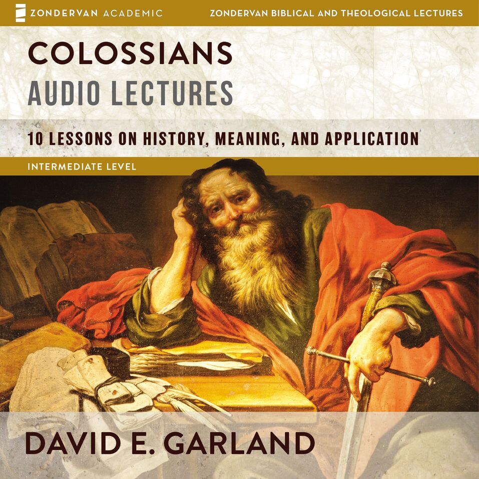 Colossians: Audio Lectures: 10 Lessons On History, Meaning, And ...