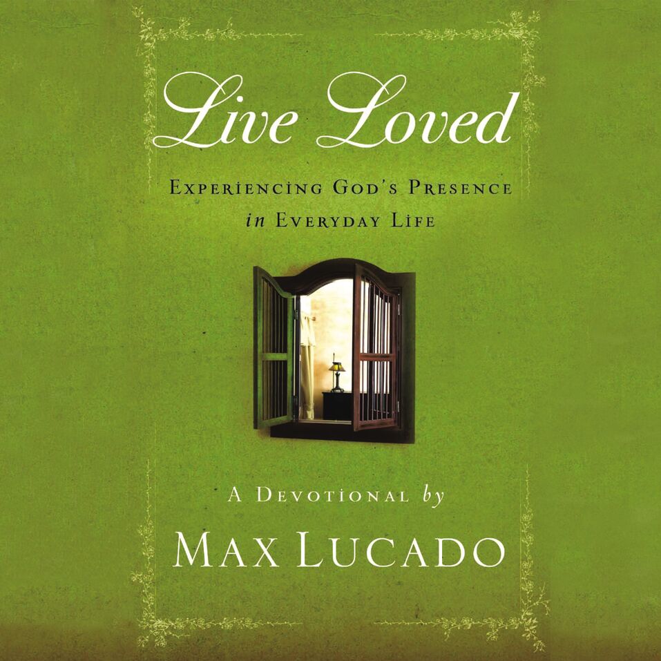 Live Loved Experiencing Gods Presence In Everyday Life A 150 Day Devotional Olive Tree 