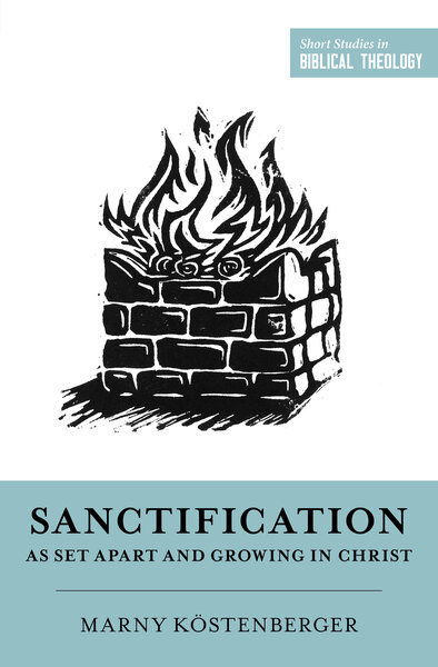 Sanctification as Set Apart and Growing in Christ