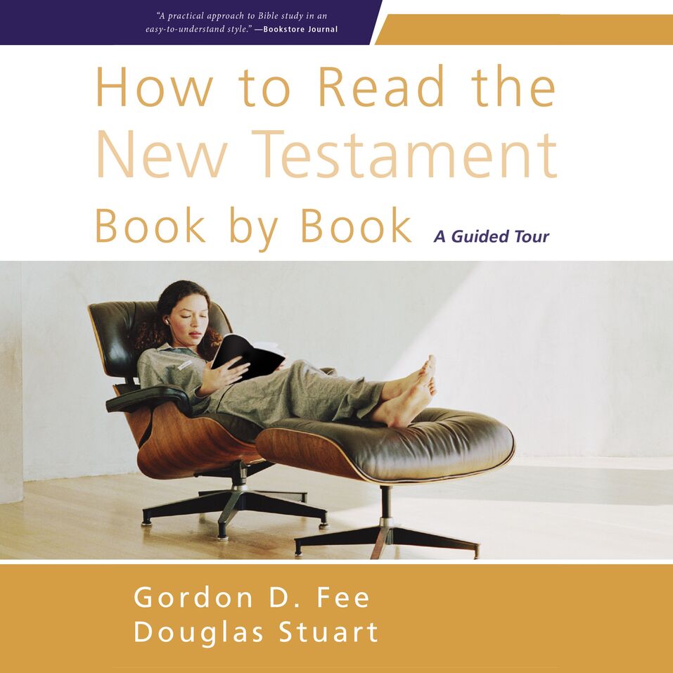How To Read The New Testament Book By Book A Guided Tour Olive Tree Bible Software 
