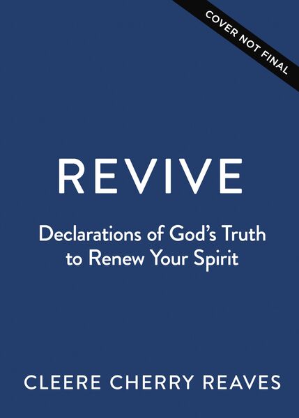 Revive: Declarations of God's Truth to Renew Your Spirit