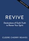 Revive: Declarations of God's Truth to Renew Your Spirit