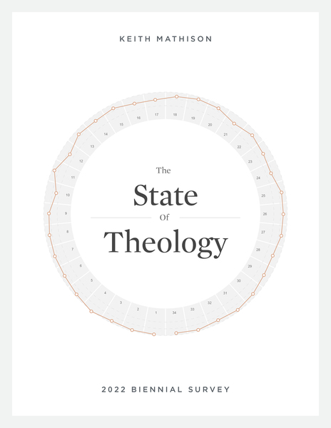 The State of Theology: 2022 Biennial Survey