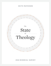 The State of Theology: 2022 Biennial Survey