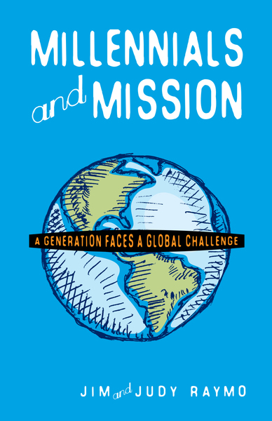 Millennials and Mission: A Generation Faces  a Global Challenge