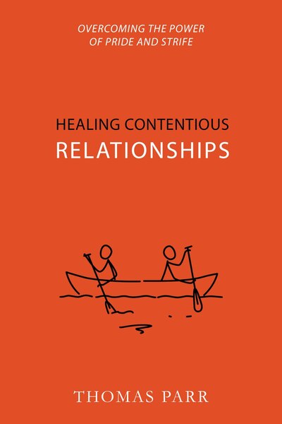 Healing Contentious Relationships: Overcoming the Power of Pride and Strife