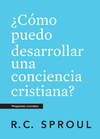 ¿Cómo puedo desarrollar una conciencia cristiana, Spanish Edition