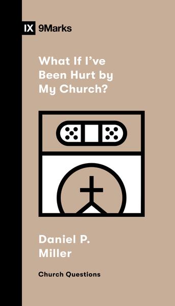 What If I've Been Hurt by My Church?