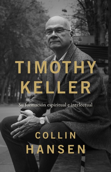 Timothy Keller: Su formación espiritual e intelectual