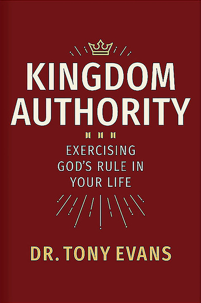 Kingdom Authority: Exercising God's Rule in Your Life