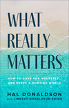 What Really Matters: How to Care for Yourself and Serve a Hurting World