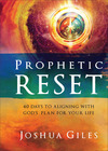 Prophetic Reset: 40 Days to Aligning with God's Plan for Your Life
