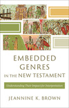Embedded Genres in the New Testament (): Understanding Their Impact for Interpretation
