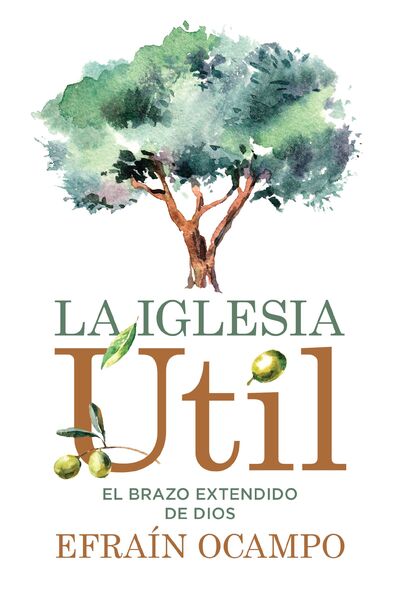 iglesia útil: El brazo extendido de Dios