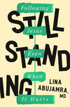 Still Standing: Following Jesus Even When It Hurts