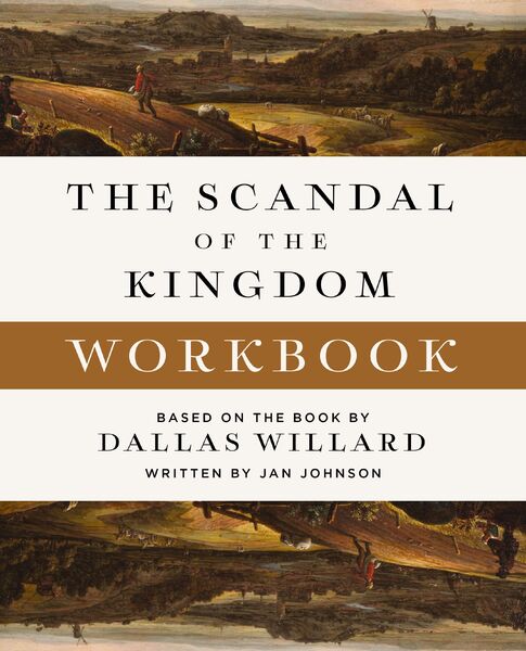 Scandal of the Kingdom Workbook: How the Parables of Jesus Revolutionize Life with God