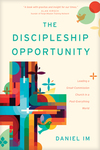 Discipleship Opportunity: Leading a Great-Commission Church in a Post-Everything World