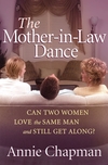 Mother-in-Law Dance: Can Two Women Love the Same Man and Still Get Along?