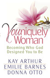 Youniquely Woman: Becoming Who God Designed You to Be