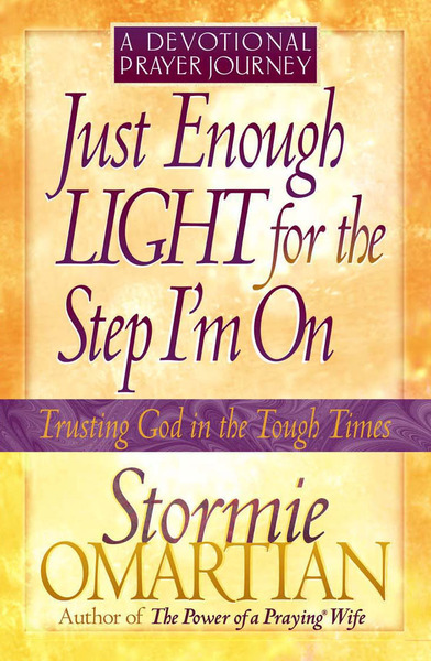 Just Enough Light for the Step I'm On--A Devotional Prayer Journey