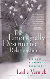 Emotionally Destructive Relationship: Seeing It, Stopping It, Surviving It