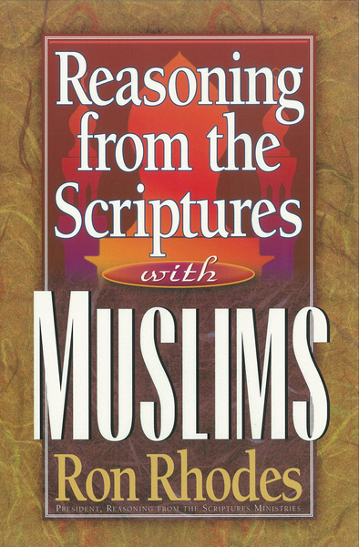 Reasoning from the Scriptures with Muslims