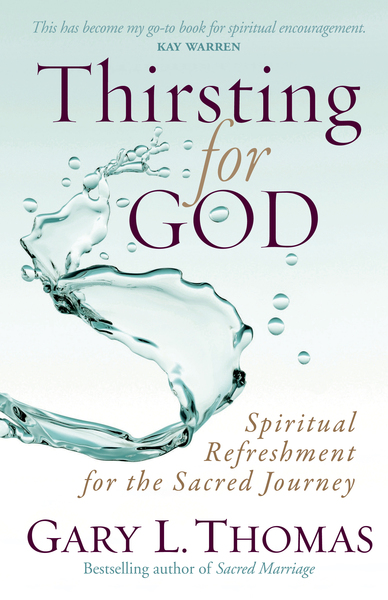 Thirsting for God: Spiritual Refreshment for the Sacred Journey