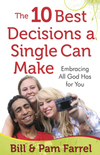 10 Best Decisions a Single Can Make: Embracing All God Has for You