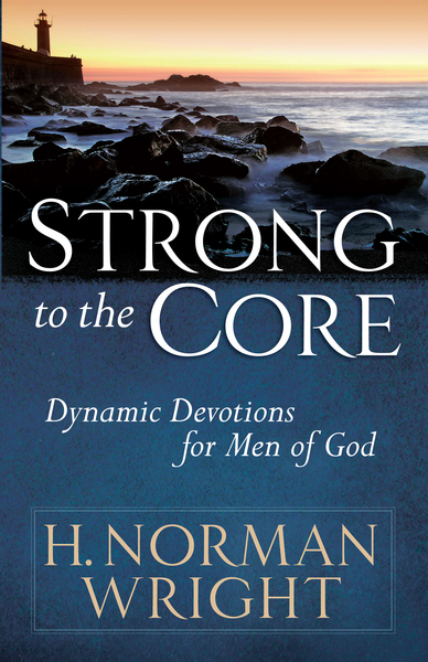 Strong to the Core: Dynamic Devotions for Men of God