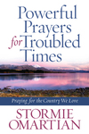 Powerful Prayers for Troubled Times: Praying for the Country We Love