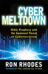 Cyber Meltdown: Bible Prophecy and the Imminent Threat of Cyberterrorism