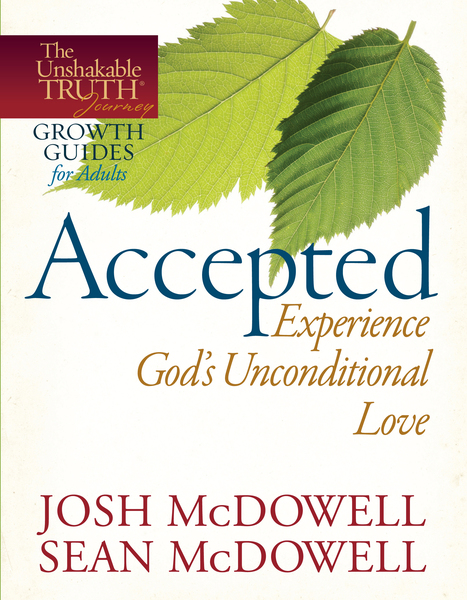 Accepted--Experience God's Unconditional Love