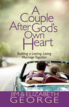 Couple After God's Own Heart: Building a Lasting, Loving Marriage Together