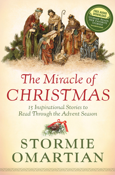 Miracle of Christmas: 15 Inspirational Stories to Read Through the Advent Season