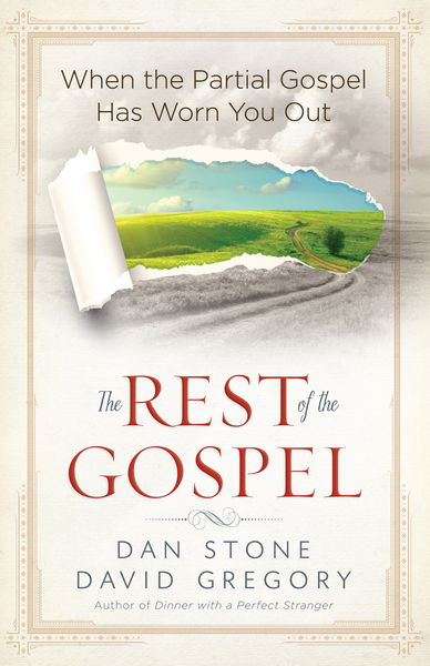 Rest of the Gospel: When the Partial Gospel Has Worn You Out