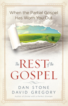 Rest of the Gospel: When the Partial Gospel Has Worn You Out