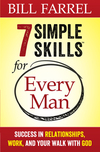 7 Simple Skills for Every Man: Success in Relationships, Work, and Your Walk with God