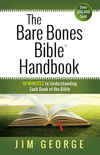 Bare Bones Bible Handbook: 10 Minutes to Understanding Each Book of the Bible
