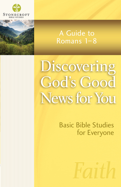 Discovering God's Good News for You: A Guide to Romans 1-8