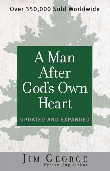 Man After God's Own Heart: Devoting Your Life to What Really Matters