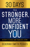 30 Days to a Stronger, More Confident You: Secrets to Bold and Fearless Living